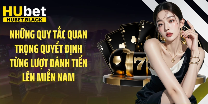 Những quy tắc quan trọng quyết định từng lượt đánh tiến lên miền Nam